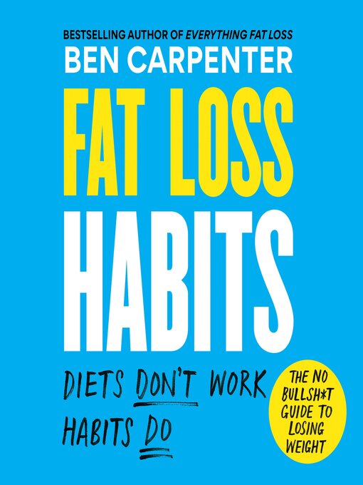 Title details for Fat Loss Habits by Ben Carpenter - Wait list